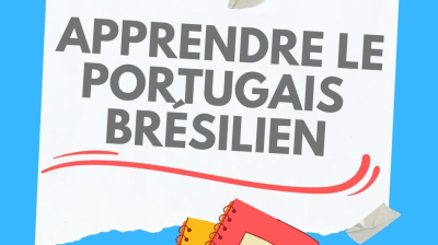 APPRENDRE LE PORTUGAIS BRÉSILIEN